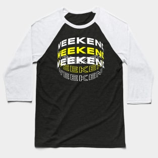 weekend tshirt Baseball T-Shirt